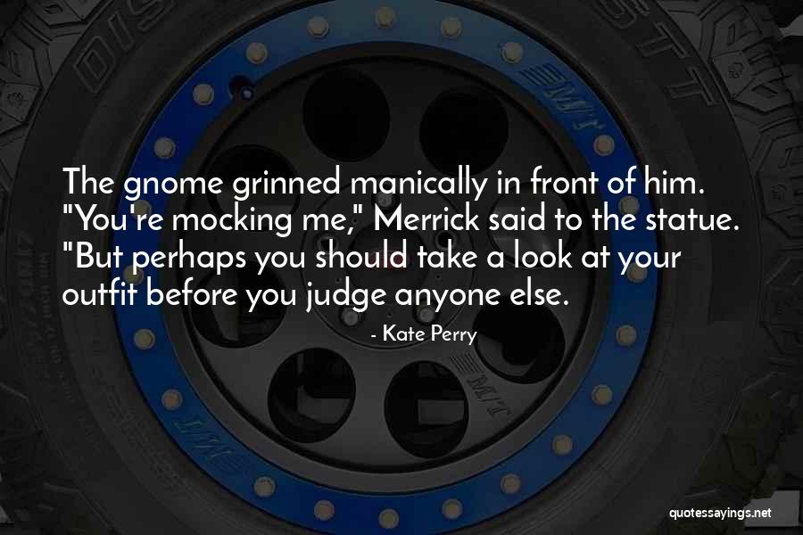 Kate Merrick Quotes By Kate Perry Kate Merrick Quotes By Kate Perry