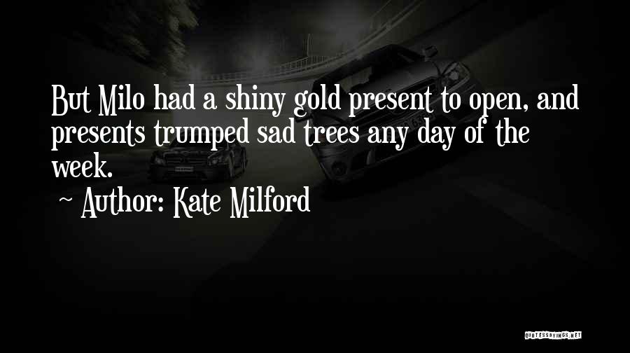 Kate Milford Quotes 170171