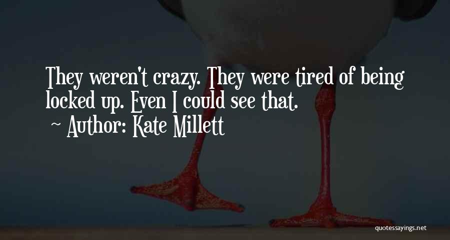 Kate Millett Quotes 1565176
