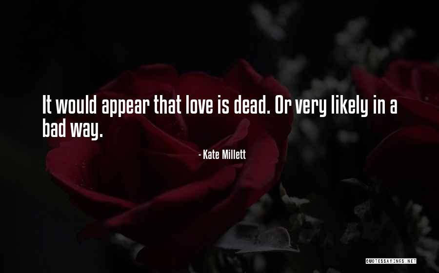Kate Millett Quotes 1767268 Kate Millett Quotes 1767268