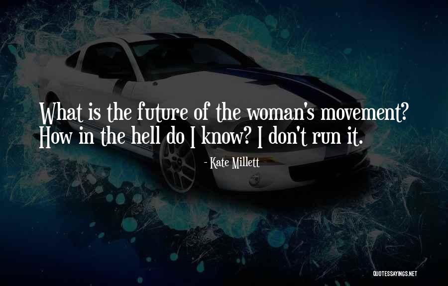 Kate Millett Quotes 1887126 Kate Millett Quotes 1887126