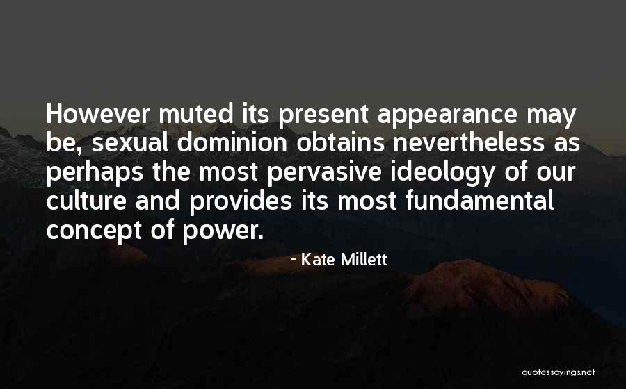 Kate Millett Quotes 846330 Kate Millett Quotes 846330