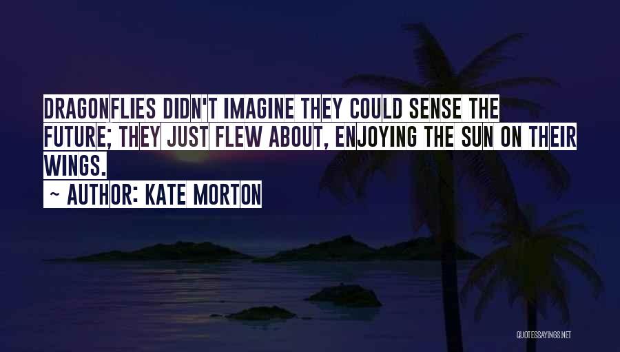 Kate Morton Quotes 732460