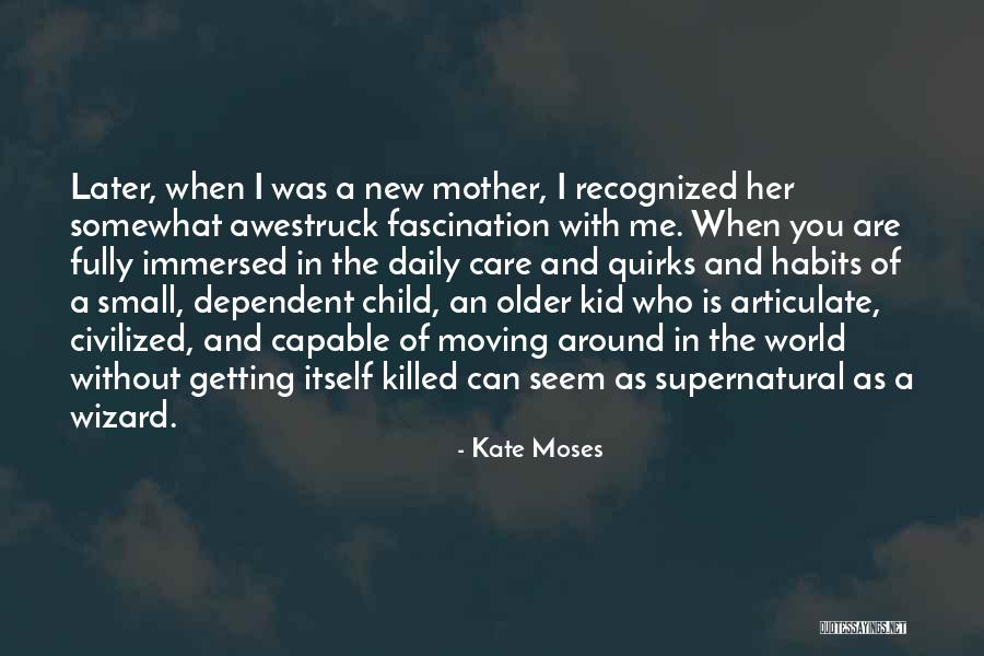 Kate Moses Quotes 1968531 Kate Moses Quotes 1968531