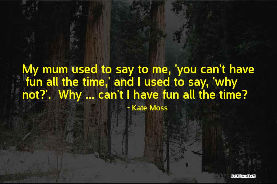 Kate Moss Quotes 1444767