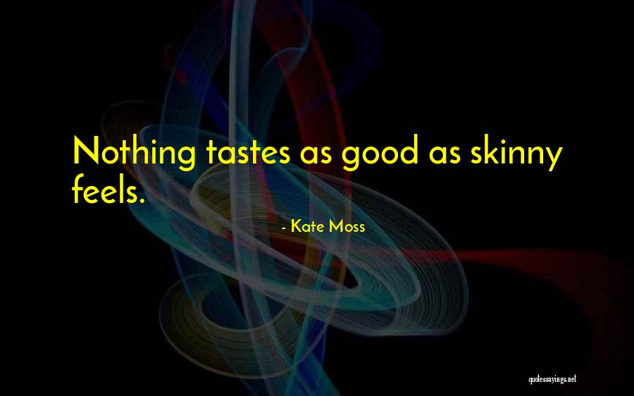 Kate Moss Quotes 2198397 Kate Moss Quotes 2198397