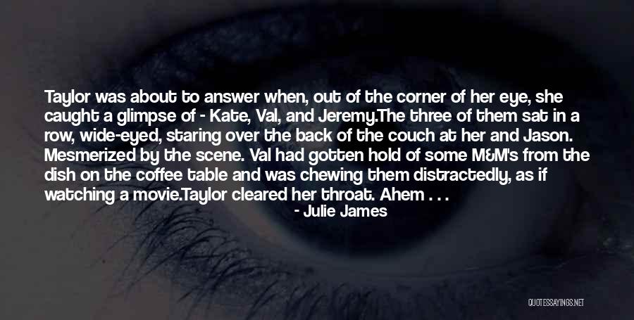 Kate Movie Quotes By Julie James Kate Movie Quotes By Julie James