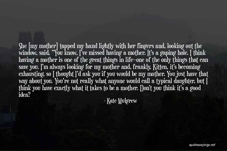 Kate Mulgrew Quotes 1115184 Kate Mulgrew Quotes 1115184