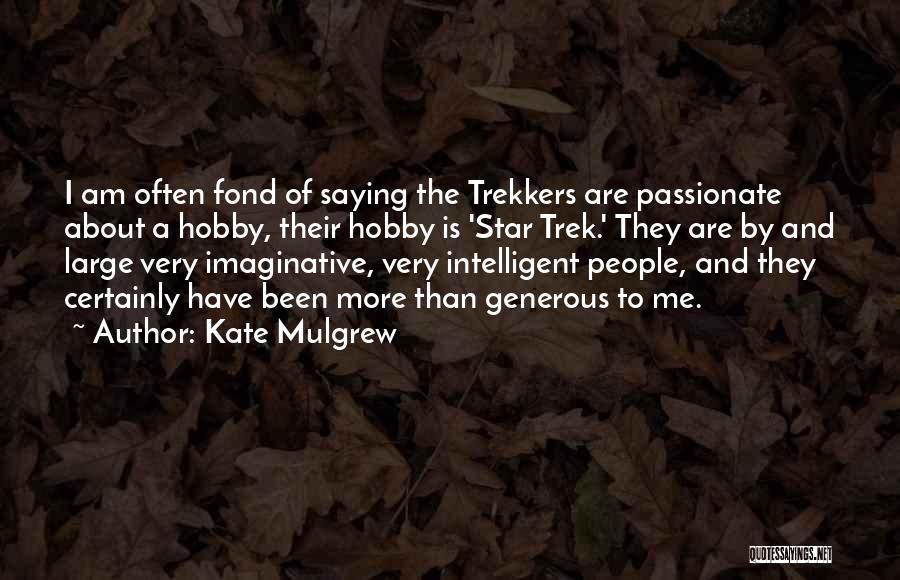 Kate Mulgrew Quotes 1339500