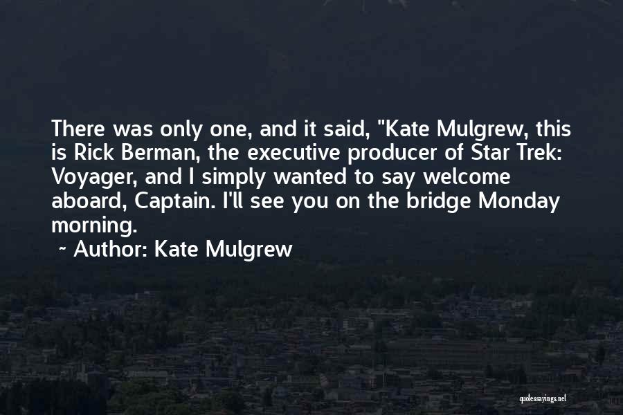 Kate Mulgrew Quotes 1480584