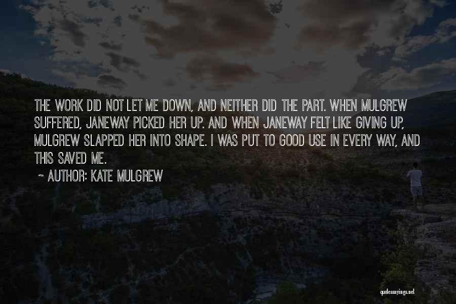 Kate Mulgrew Quotes 369210