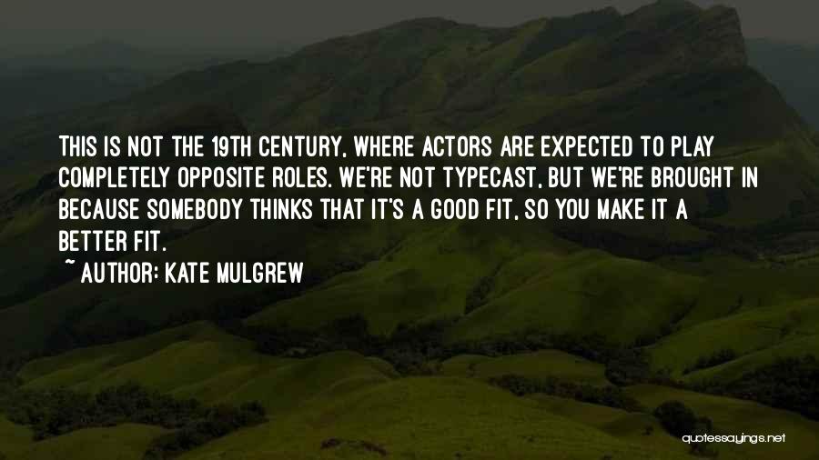 Kate Mulgrew Quotes 80584 Kate Mulgrew Quotes 80584