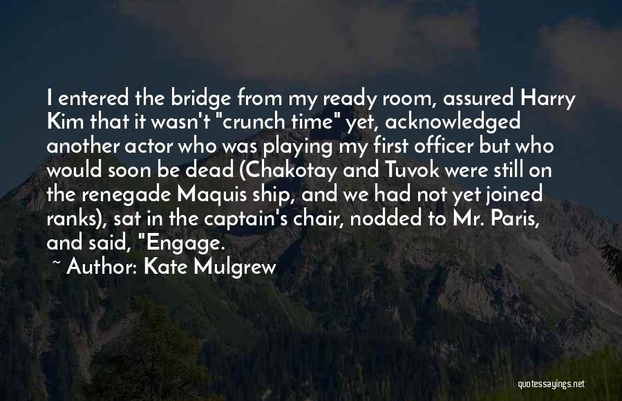 Kate Mulgrew Quotes 822792 Kate Mulgrew Quotes 822792