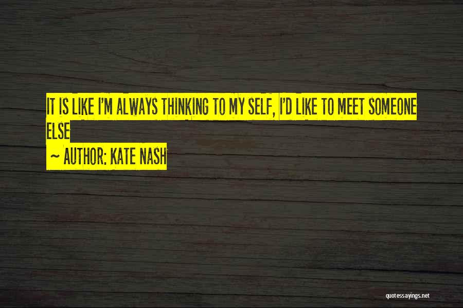 Kate Nash Quotes 1588628