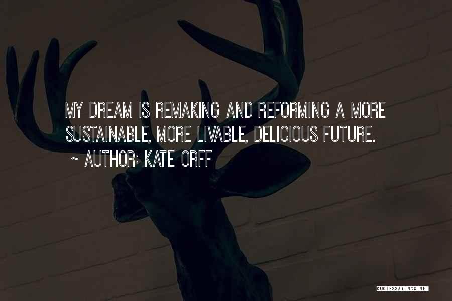 Kate Orff Quotes 323192