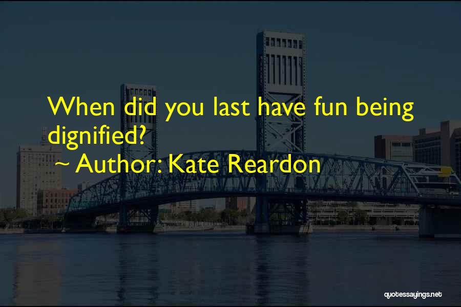 Kate Reardon Quotes 1646327