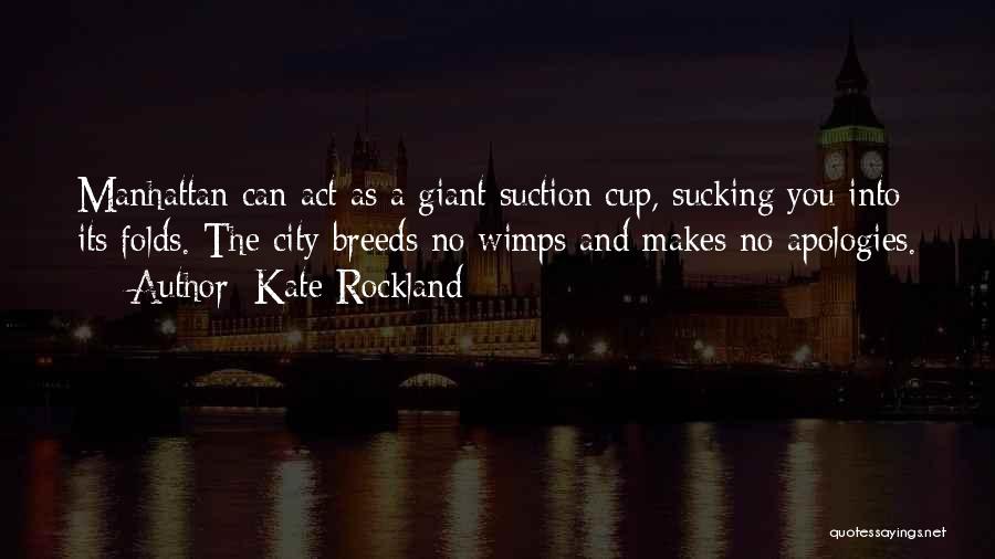 Kate Rockland Quotes 778789