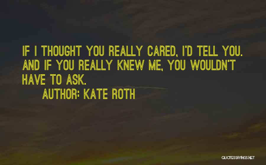 Kate Roth Quotes 2160854