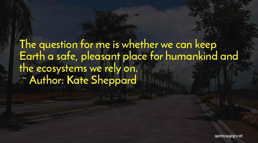 Kate Sheppard's Quotes By Kate Sheppard