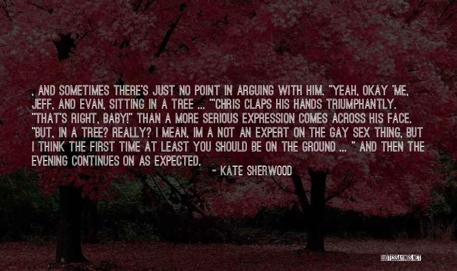 Kate Sherwood Quotes 1370905