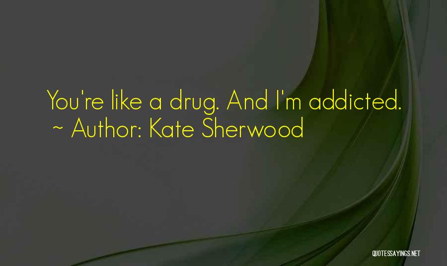 Kate Sherwood Quotes 410062