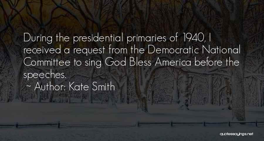 Kate Smith Quotes 1764907