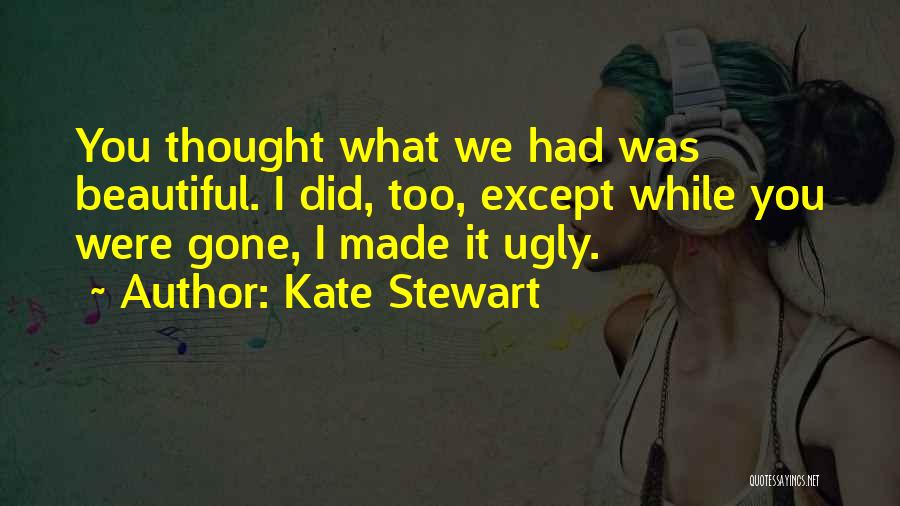 Kate Stewart Quotes 1339419