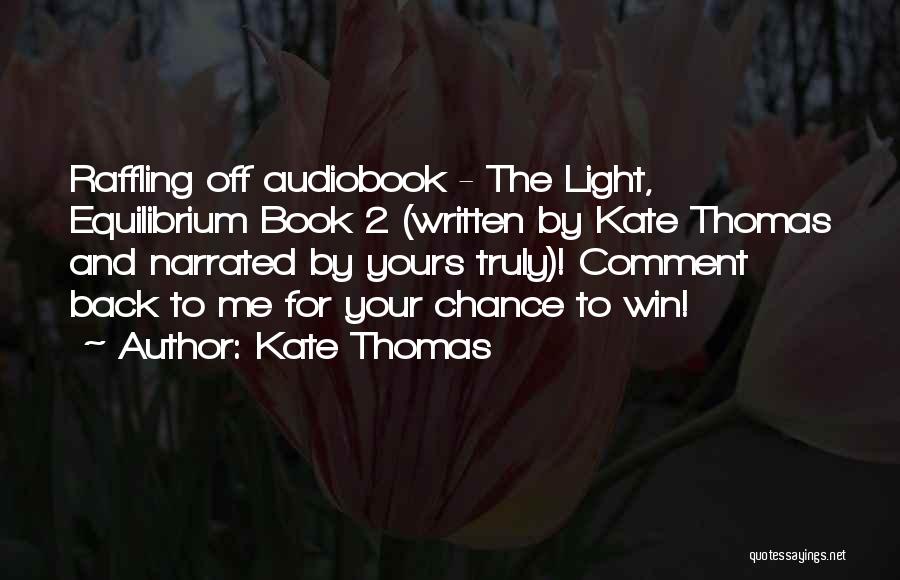 Kate Thomas Quotes 1071614