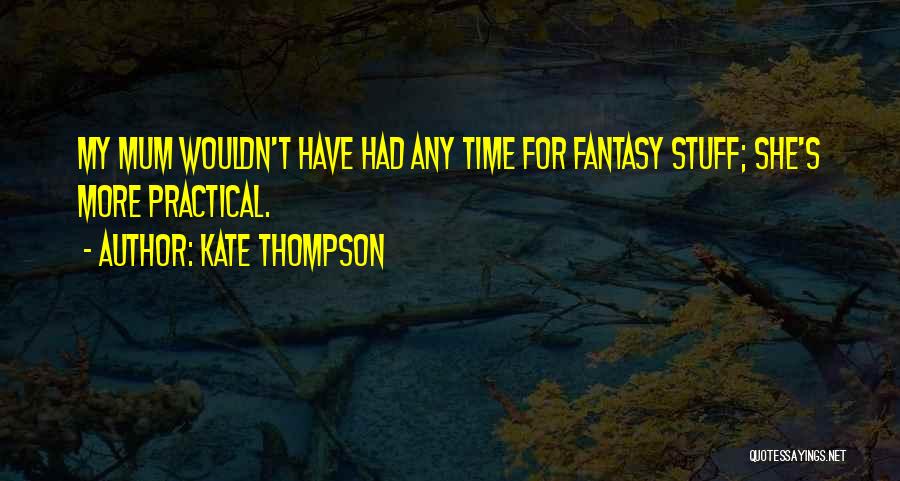 Kate Thompson Quotes 1877578