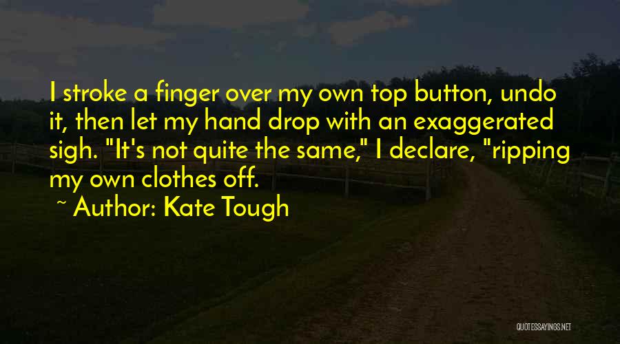 Kate Tough Quotes 660772