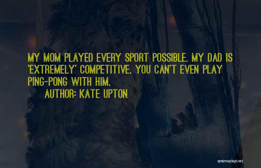 Kate Upton Quotes 1493980