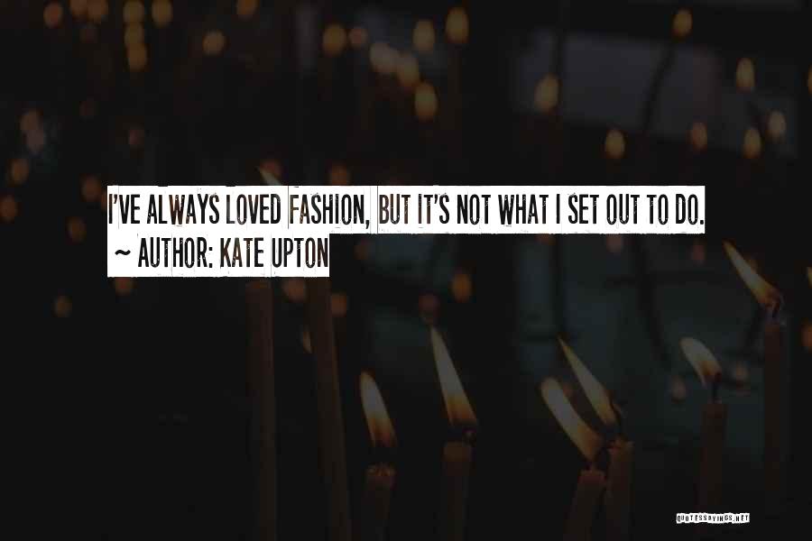 Kate Upton Quotes 2006501