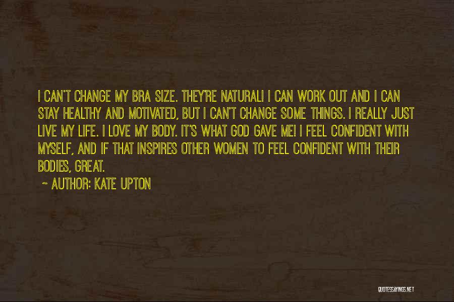 Kate Upton Quotes 940592