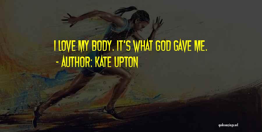 Kate Upton Quotes 965132