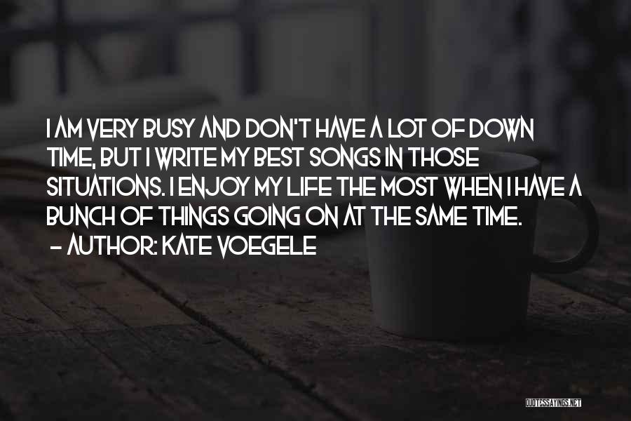 Kate Voegele Quotes 1435366