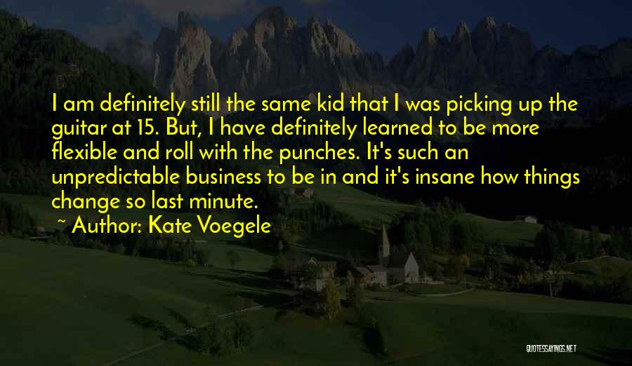 Kate Voegele Quotes 1672529