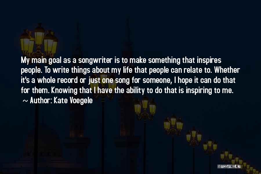 Kate Voegele Quotes 523974