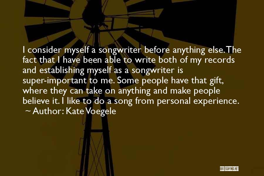 Kate Voegele Quotes 726864