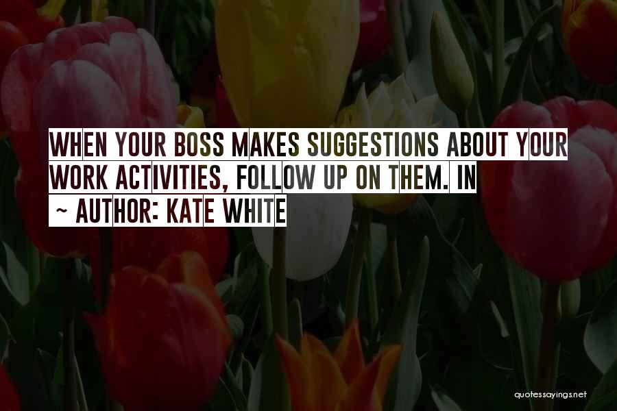 Kate White Quotes 1439379