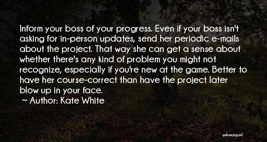 Kate White Quotes 1799851