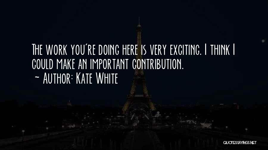 Kate White Quotes 2035469