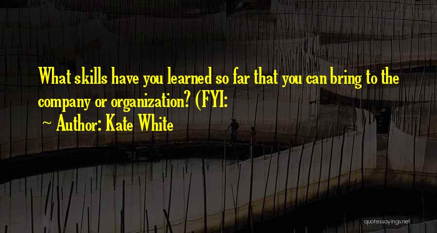 Kate White Quotes 2050794