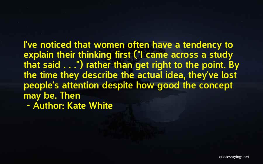 Kate White Quotes 2122690