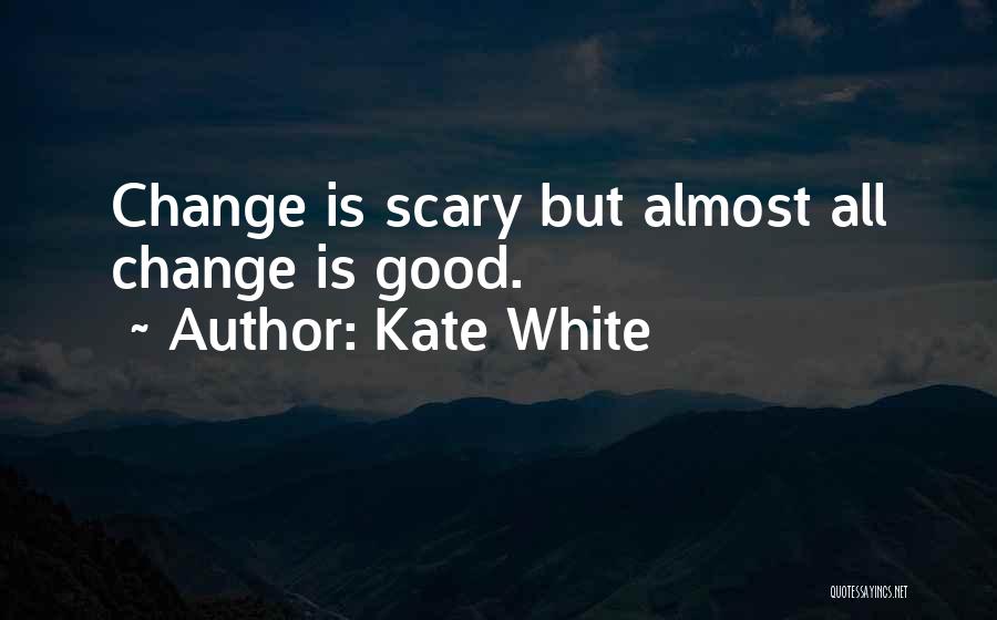 Kate White Quotes 515051