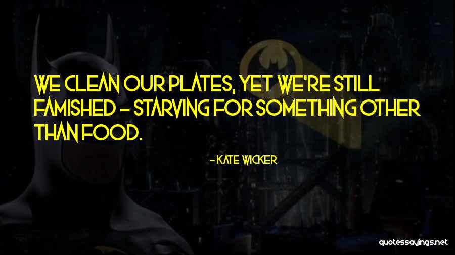 Kate Wicker Quotes 1571329 Kate Wicker Quotes 1571329