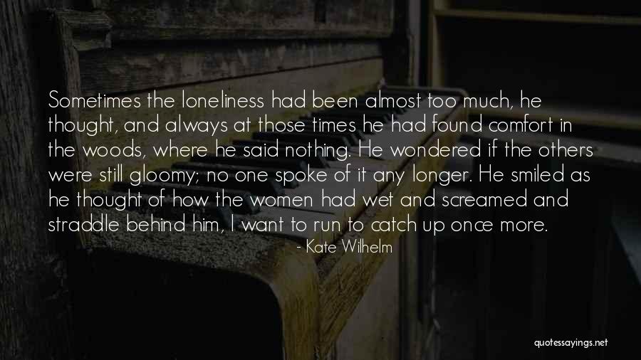 Kate Wilhelm Quotes 2140815 Kate Wilhelm Quotes 2140815