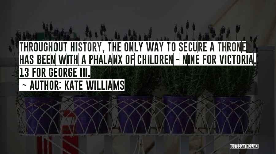 Kate Williams Quotes 829186