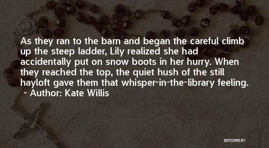 Kate Willis Quotes 1309153