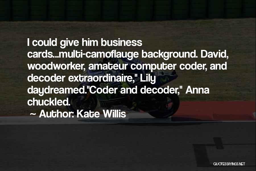 Kate Willis Quotes 361961