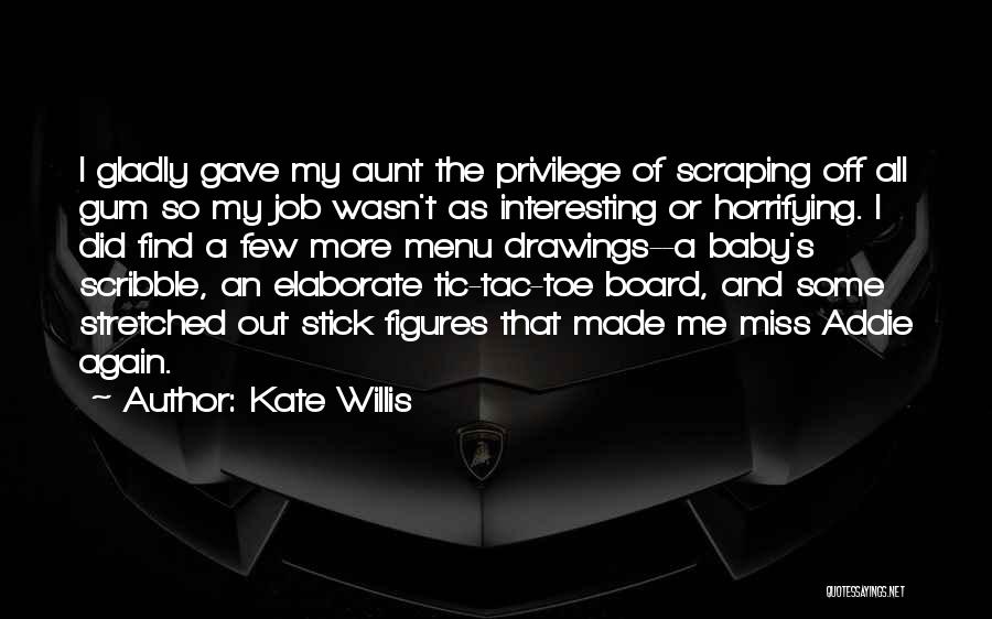 Kate Willis Quotes 808909